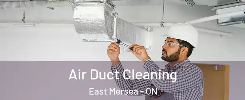  Air Duct Cleaning East Mersea - ON