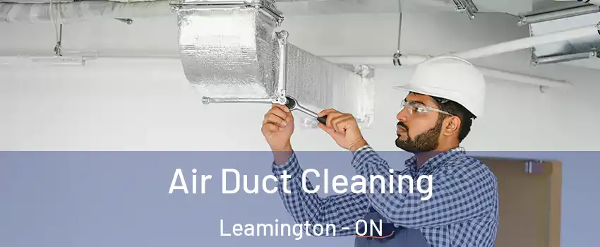  Air Duct Cleaning Leamington - ON