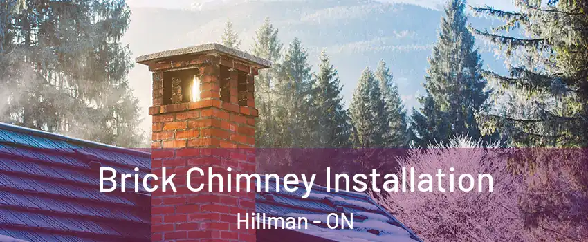  Brick Chimney Installation Hillman - ON