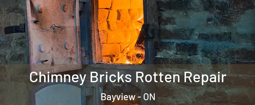 Chimney Bricks Rotten Repair Bayview - ON