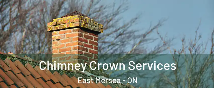  Chimney Crown Services East Mersea - ON