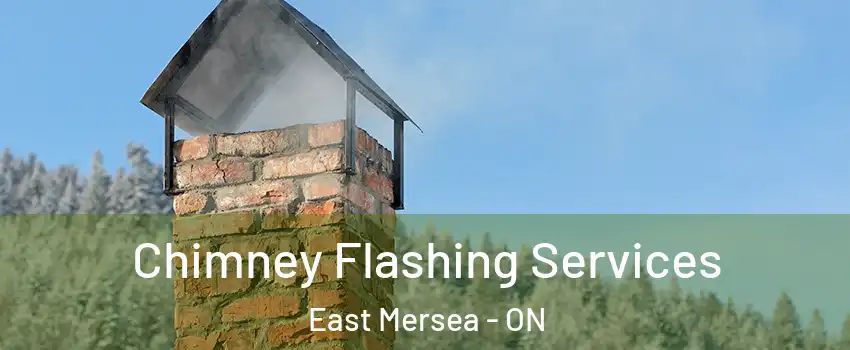  Chimney Flashing Services East Mersea - ON