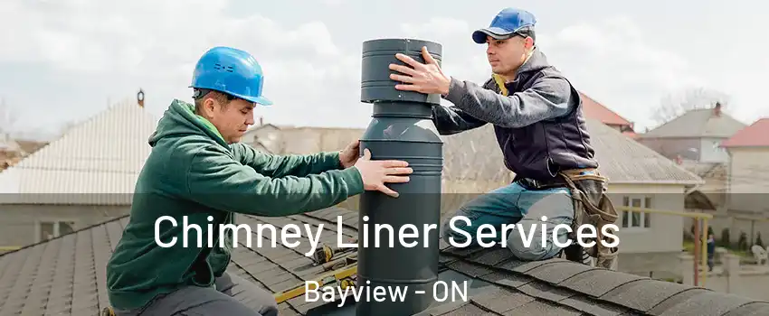  Chimney Liner Services Bayview - ON