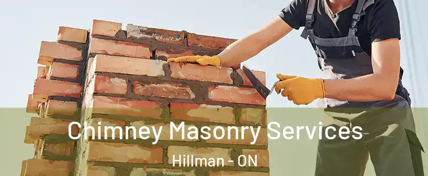  Chimney Masonry Services Hillman - ON
