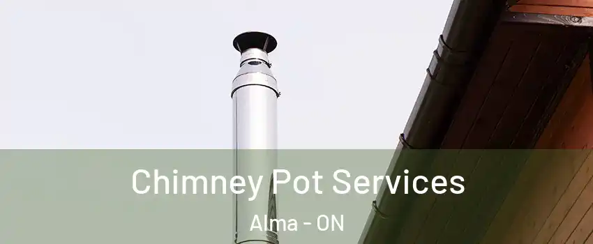  Chimney Pot Services Alma - ON