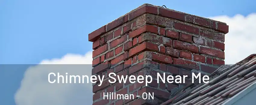  Chimney Sweep Near Me Hillman - ON