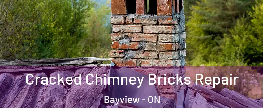  Cracked Chimney Bricks Repair Bayview - ON