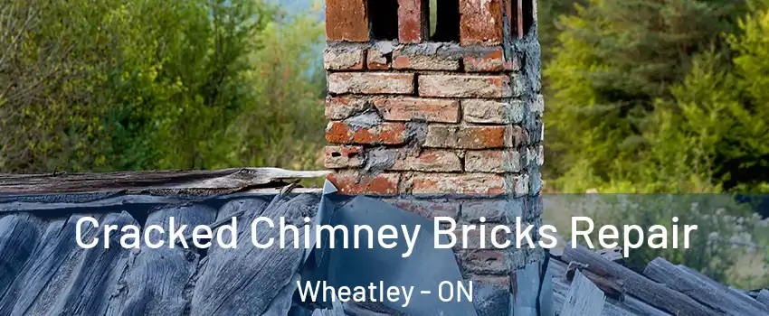  Cracked Chimney Bricks Repair Wheatley - ON