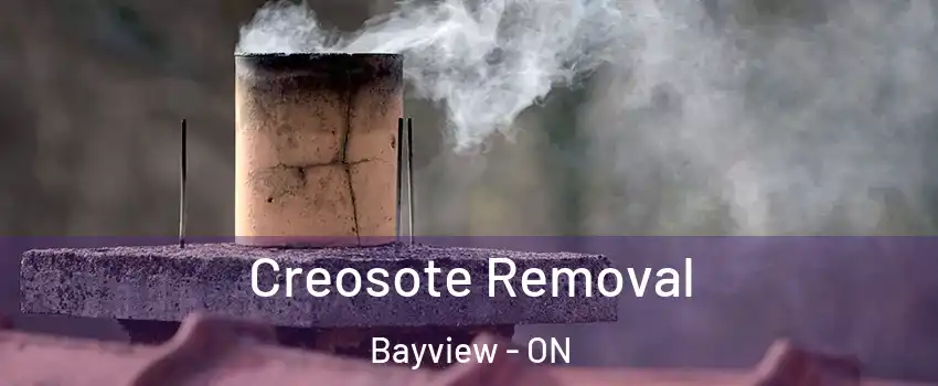  Creosote Removal Bayview - ON