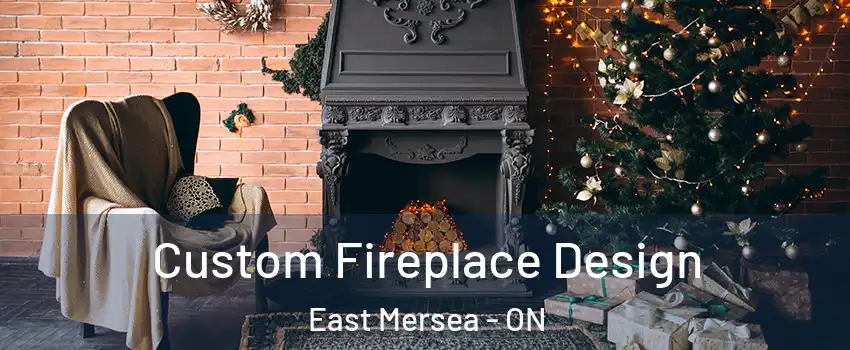  Custom Fireplace Design East Mersea - ON
