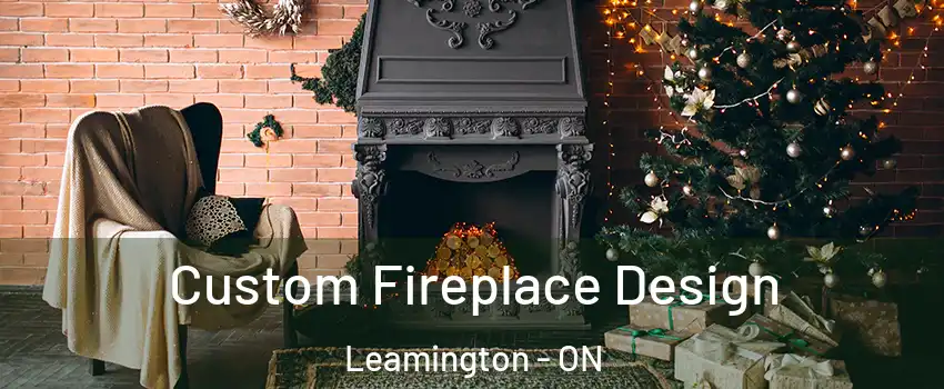  Custom Fireplace Design Leamington - ON