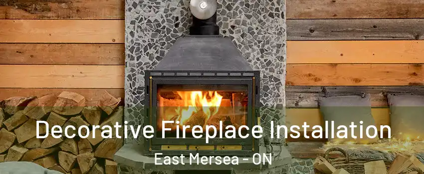  Decorative Fireplace Installation East Mersea - ON