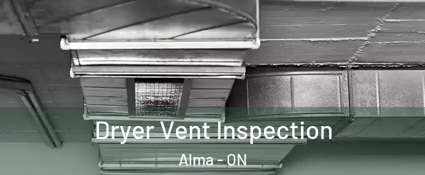  Dryer Vent Inspection Alma - ON