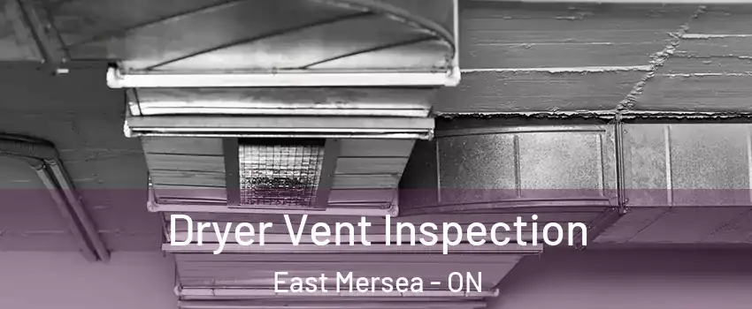  Dryer Vent Inspection East Mersea - ON