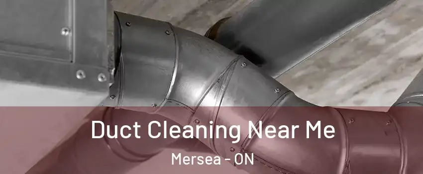  Duct Cleaning Near Me Mersea - ON