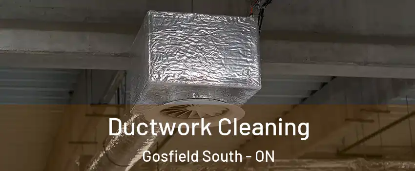  Ductwork Cleaning Gosfield South - ON