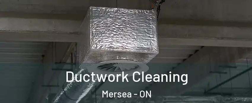  Ductwork Cleaning Mersea - ON