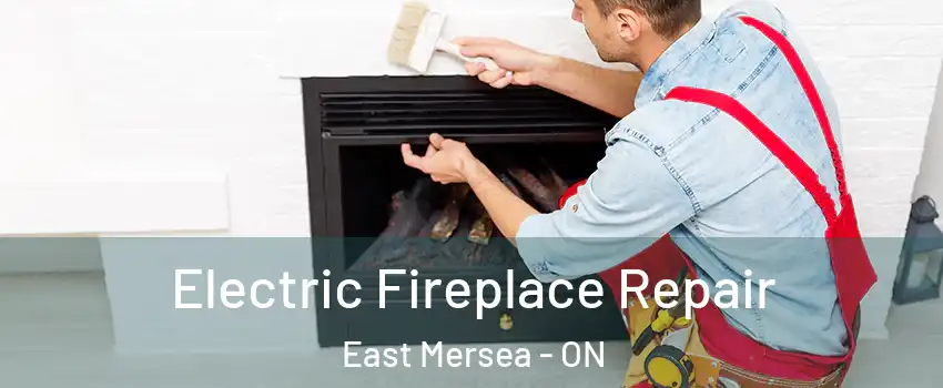  Electric Fireplace Repair East Mersea - ON