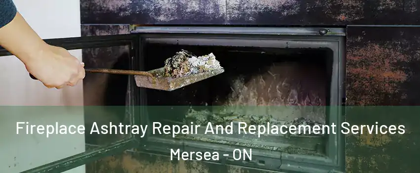  Fireplace Ashtray Repair And Replacement Services Mersea - ON