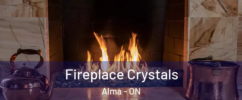  Fireplace Crystals Alma - ON