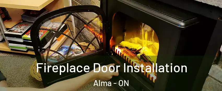  Fireplace Door Installation Alma - ON