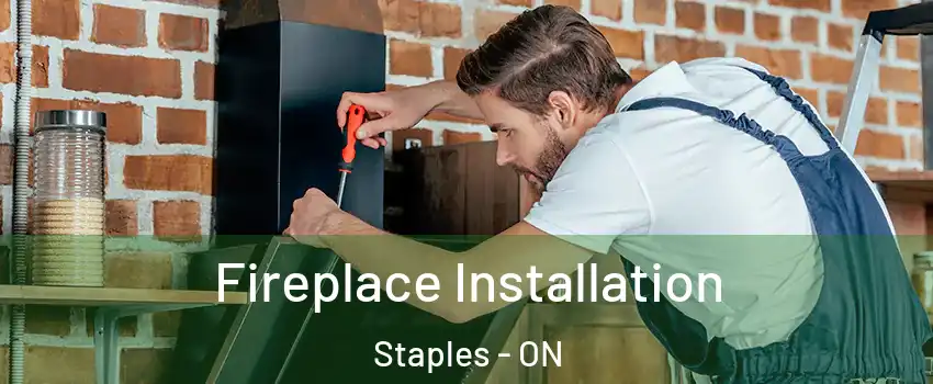  Fireplace Installation Staples - ON