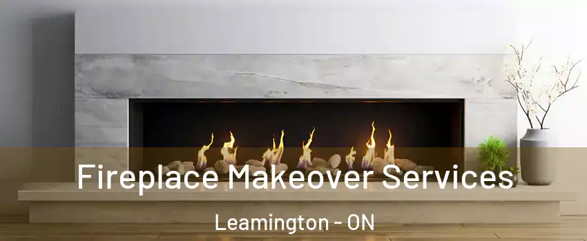  Fireplace Makeover Services Leamington - ON