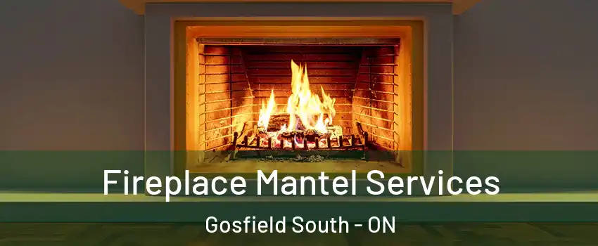  Fireplace Mantel Services Gosfield South - ON
