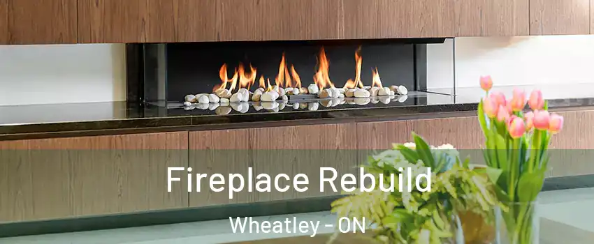  Fireplace Rebuild Wheatley - ON