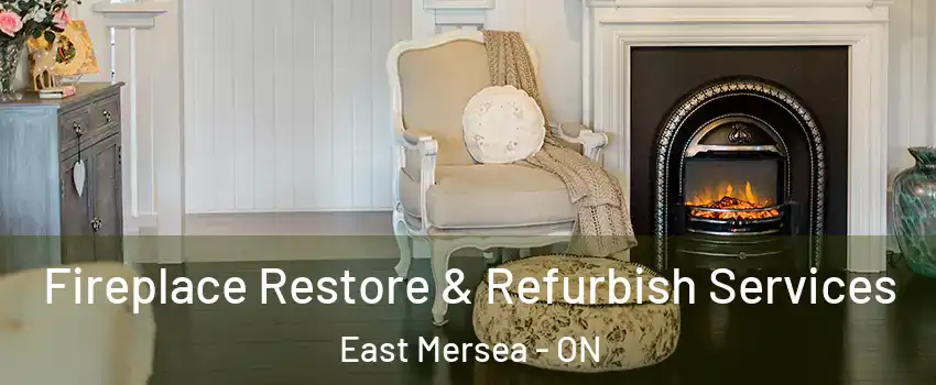 Fireplace Restore & Refurbish Services East Mersea - ON