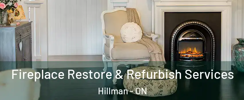 Fireplace Restore & Refurbish Services Hillman - ON