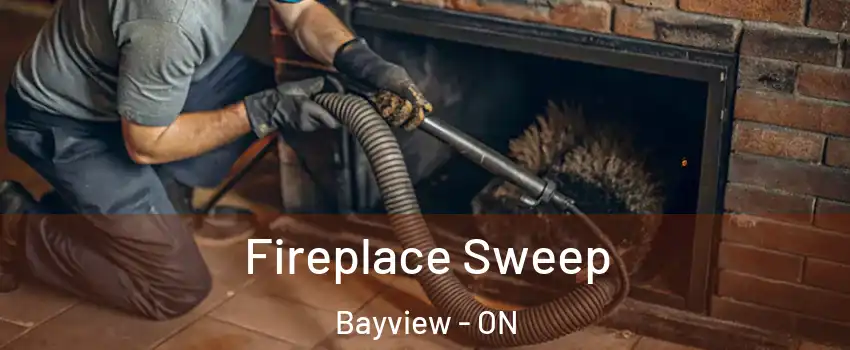  Fireplace Sweep Bayview - ON