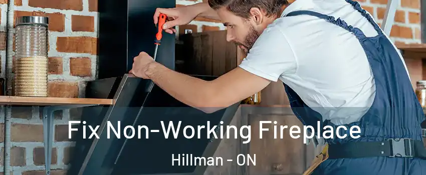  Fix Non-Working Fireplace Hillman - ON