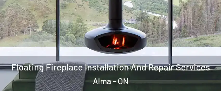  Floating Fireplace Installation And Repair Services Alma - ON