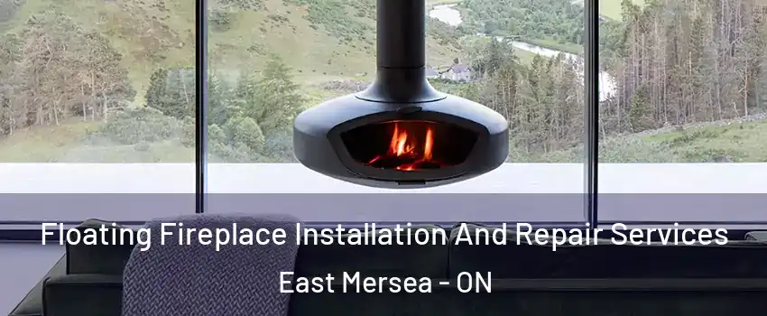  Floating Fireplace Installation And Repair Services East Mersea - ON