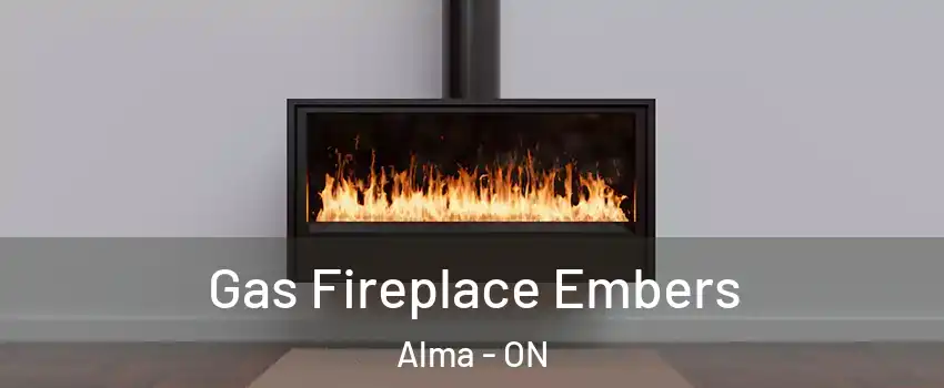  Gas Fireplace Embers Alma - ON