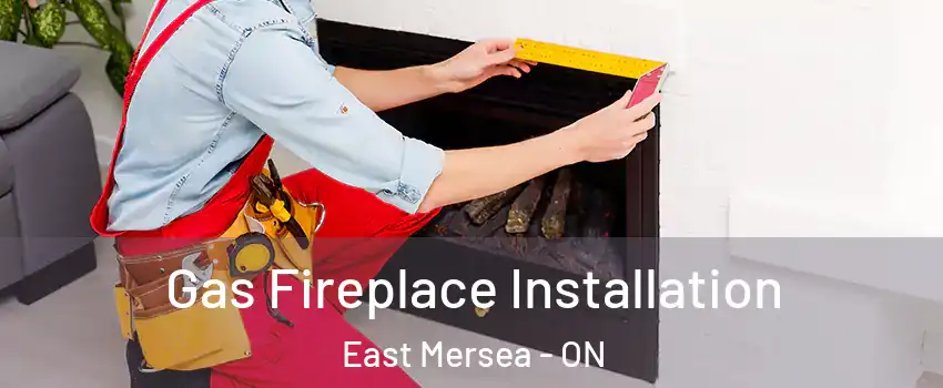  Gas Fireplace Installation East Mersea - ON
