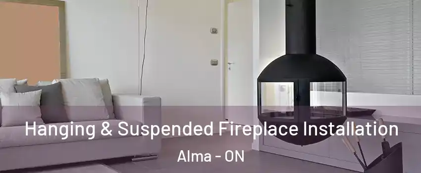  Hanging & Suspended Fireplace Installation Alma - ON