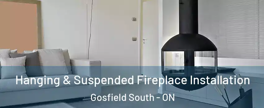 Hanging & Suspended Fireplace Installation Gosfield South - ON
