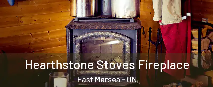  Hearthstone Stoves Fireplace East Mersea - ON