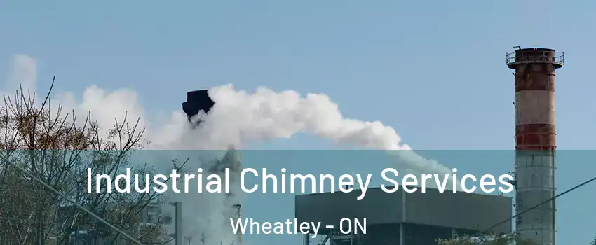  Industrial Chimney Services Wheatley - ON