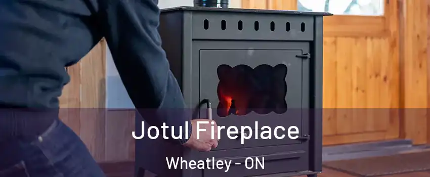  Jotul Fireplace Wheatley - ON