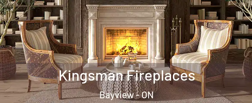  Kingsman Fireplaces Bayview - ON