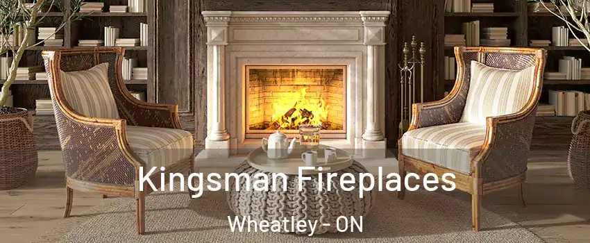  Kingsman Fireplaces Wheatley - ON