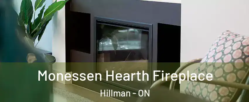  Monessen Hearth Fireplace Hillman - ON