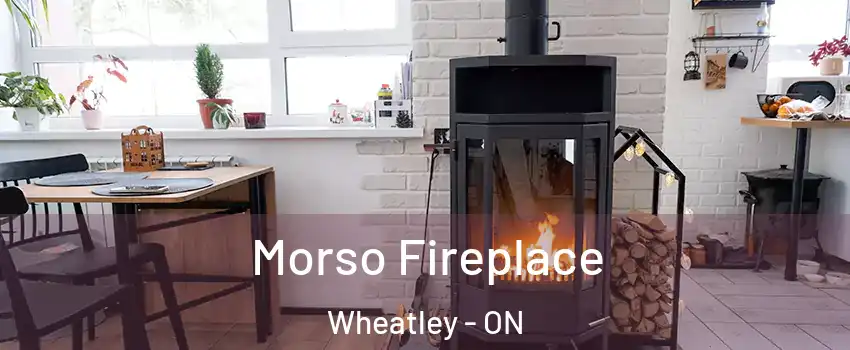  Morso Fireplace Wheatley - ON
