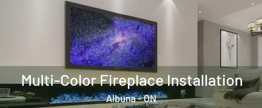  Multi-Color Fireplace Installation Albuna - ON