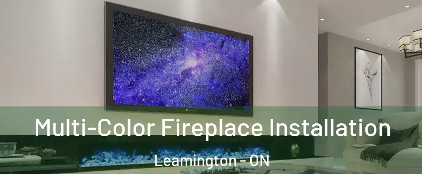  Multi-Color Fireplace Installation Leamington - ON