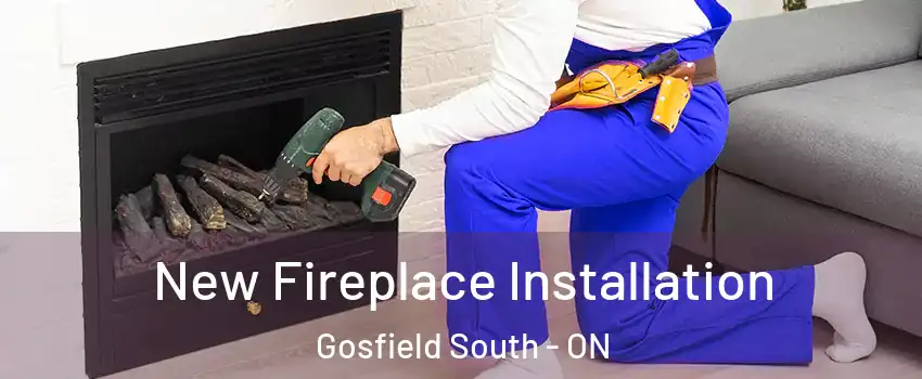 New Fireplace Installation Gosfield South - ON