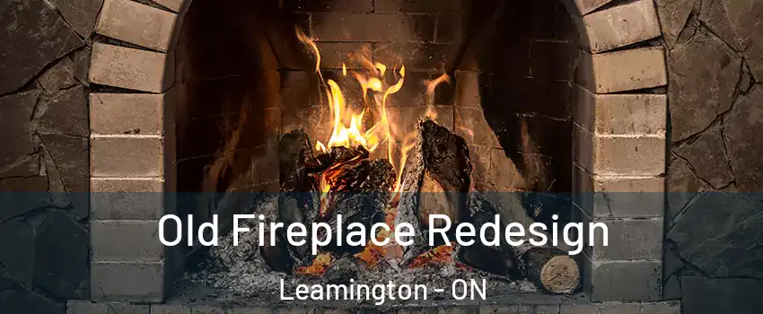  Old Fireplace Redesign Leamington - ON